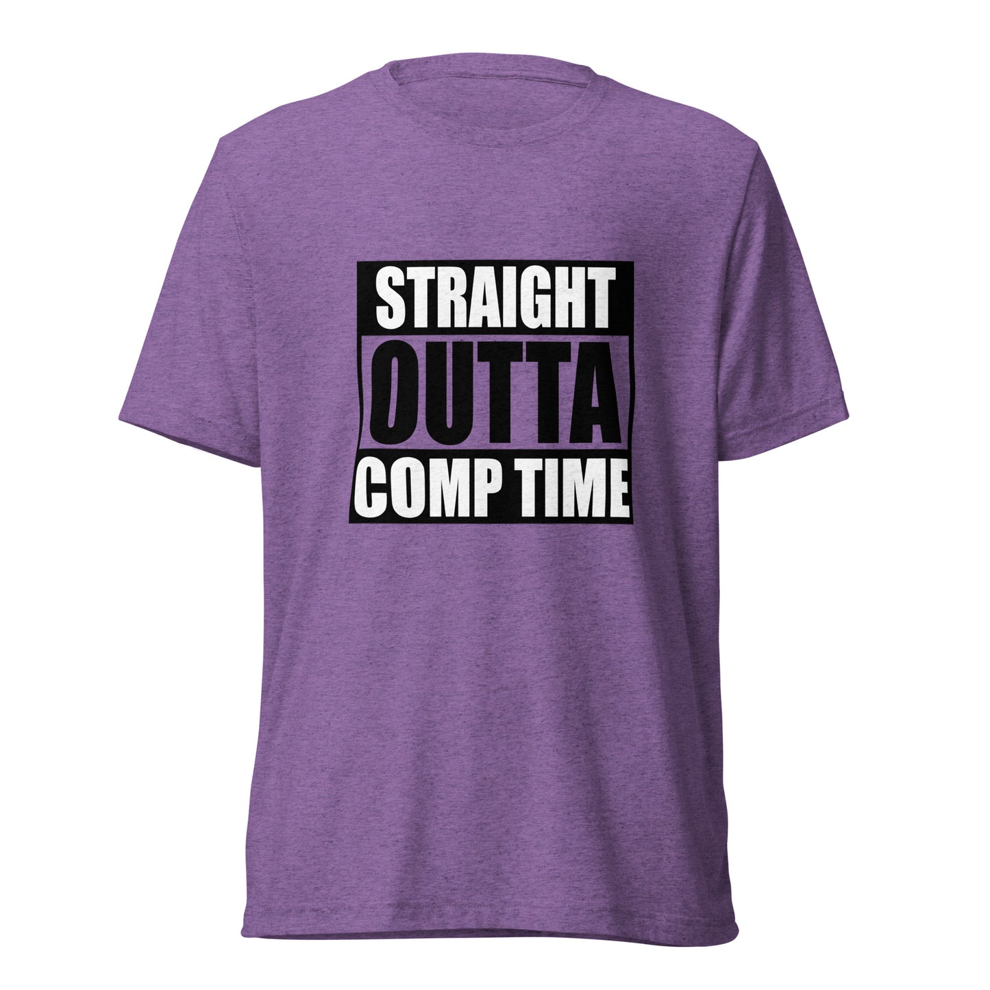 Straight Outta Comp Time T-Shirt
