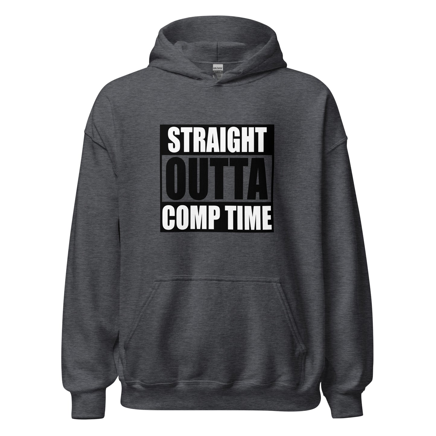 Straight Outta Comp Time Hoodie