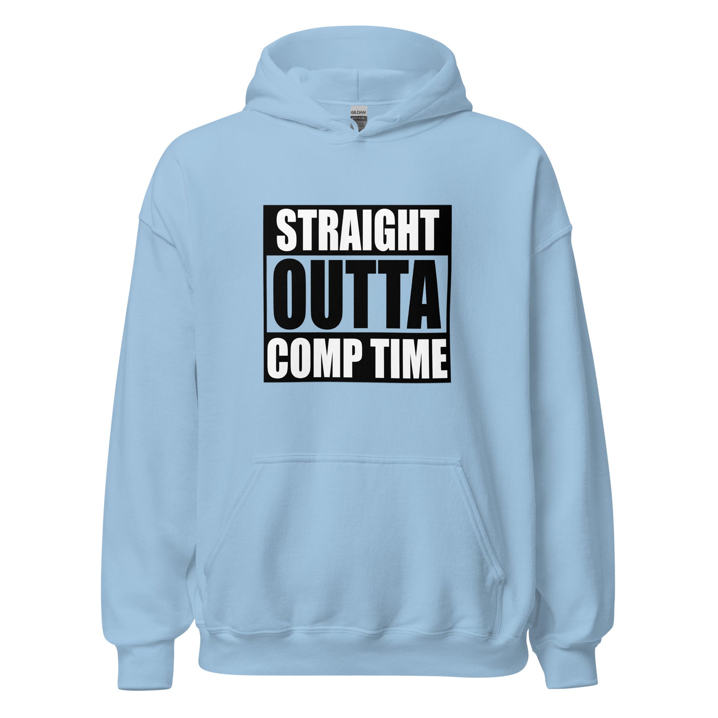 Straight Outta Comp Time Hoodie