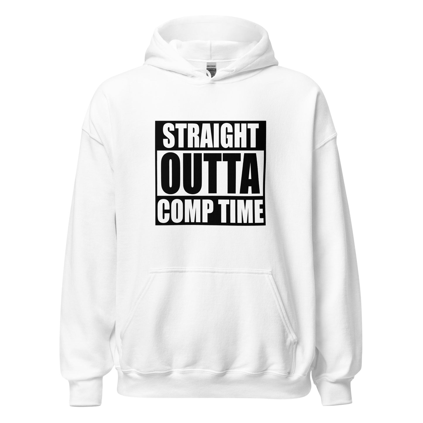 Straight Outta Comp Time Hoodie